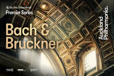 Auckland Philharmonia | The New Zealand Herald Premier Series: Bach & Bruckner