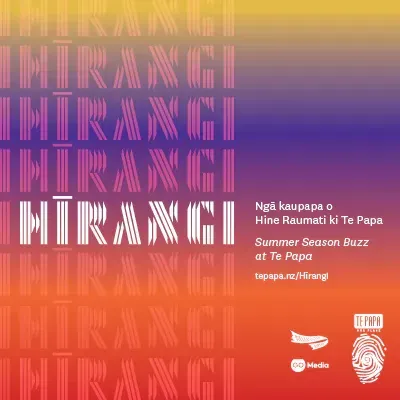 Hīrangi: Summer Season Buzz at Te Papa