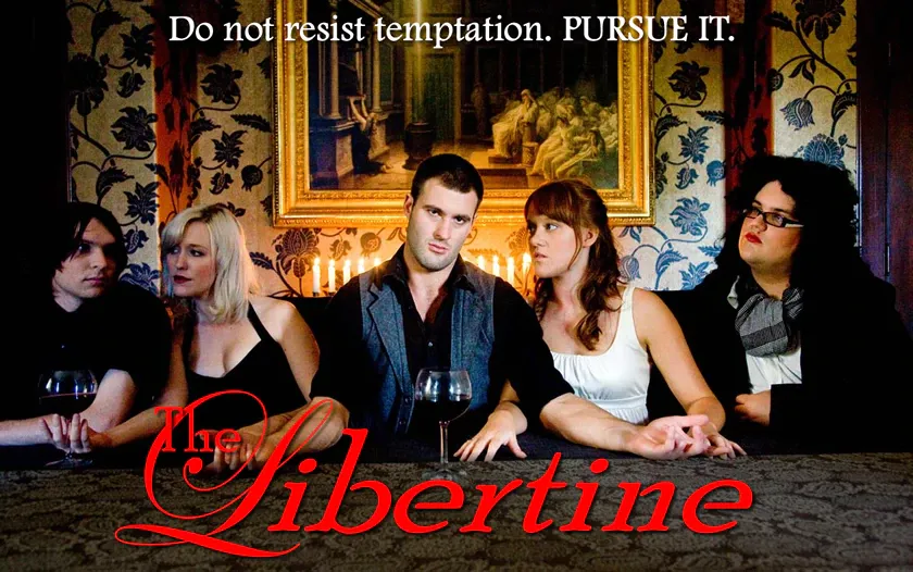 The Libertine: Let the Debauchery begin! The Big Idea